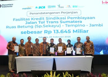 Hutama Karya Teken Perjanjian Fasilitas Kredit Rp13,6 Triliun untuk Pembiayaan Ruas Tol Betung – Tempino – Jambi